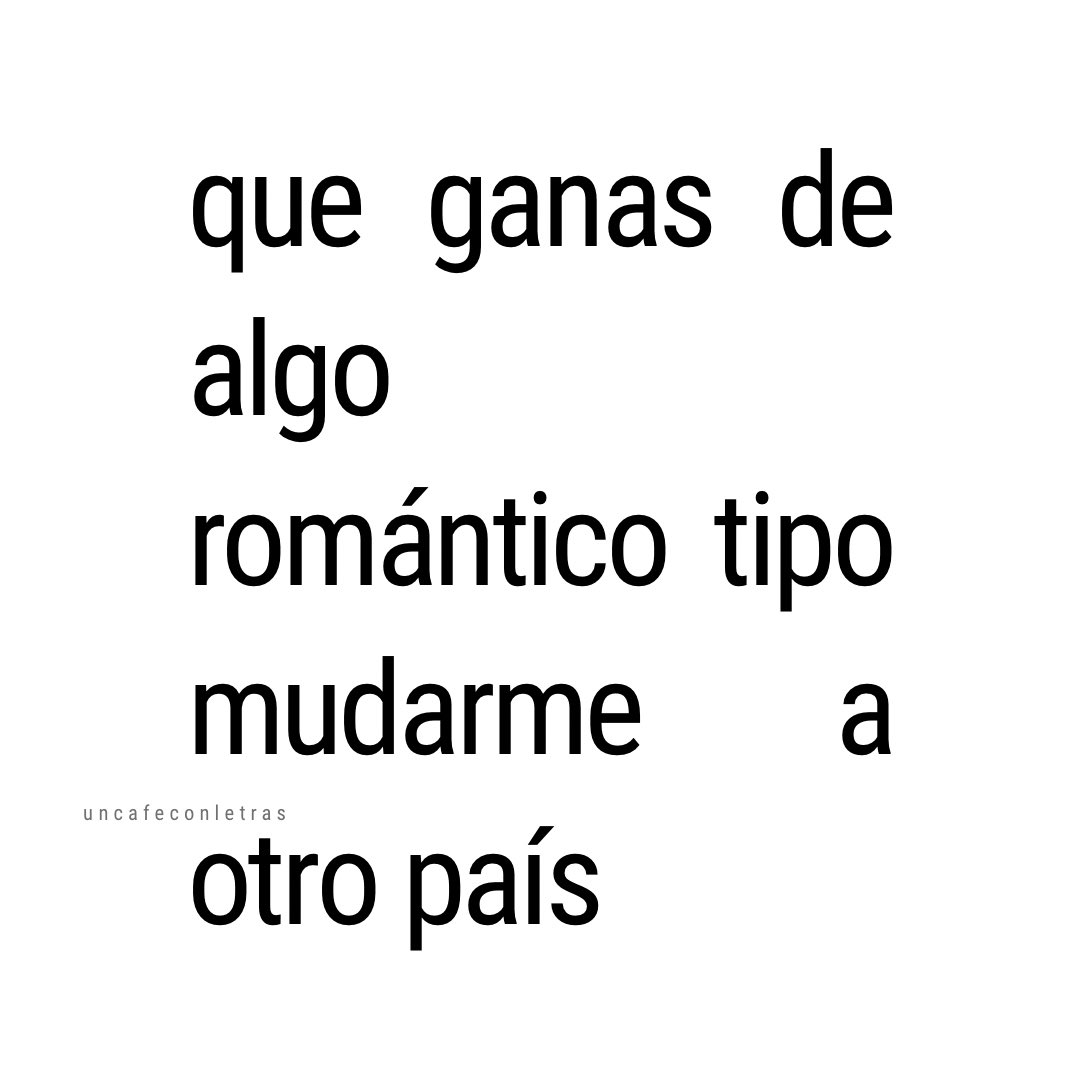 que ganas