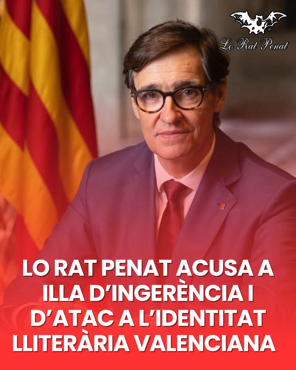 ❌🗣️Davant les recents declaracions del president de la Generalitat de Catalunya, Salvador Illa, en les que acusa a la Comunitat Valenciana de “prohibir” autors catalans en les escoles, Lo Rat Penat manifesta el seu més ferm rebuig a lo que considerem una ingerència inacceptable