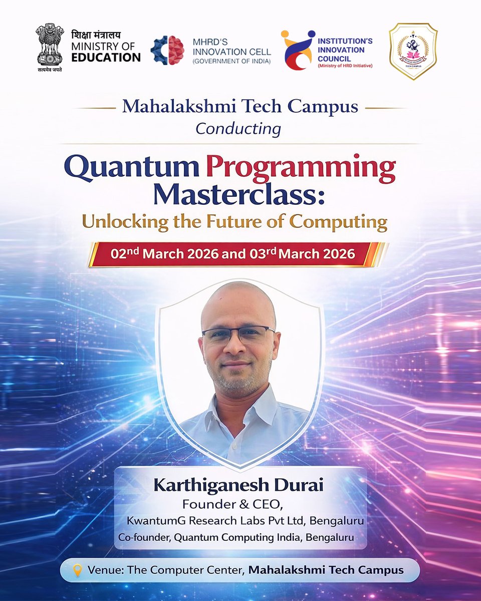 MahalakshmiTech's tweet photo. 🔹 Quantum Programming Masterclass 2026 🔹
Unlocking the Future of Computing
Mahalakshmi Tech Campus proudly presents a 2-day intensive masterclass on Quantum Programming, led by industry expert Karthiganesh Durai, Founder &amp; CEO, KwantumG Research Labs Pvt Ltd, Bengaluru. https://t.co/AyhP6leIVO