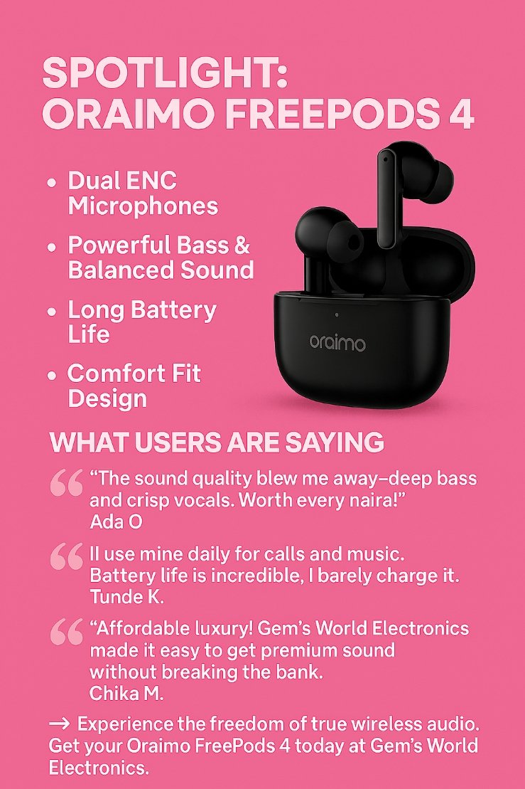 gw_electronics_'s tweet image. 🎧 Spotlight: Oraimo FreePods 4  
💬 “Deep bass &amp;amp; crisp vocals. Worth every naira!”  
👉 Get yours today at Gem’s World Electronics.  

#GemElectronics #OraimoFreePods4 #TechMadeEasy