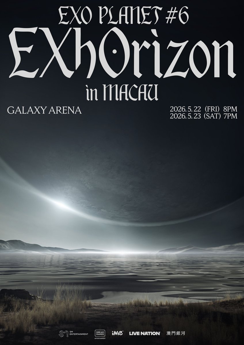 EXO PLANET #6 - EXhOrizon in MACAU
⏰演出日期Date：2026. 05. 22 (FRI) 8PM &amp; 05. 23 (SAT) 7PM
（實際演出時間以現場狀況為準Actual performance time based on on-site situation）
📍演出地點Venue: GALAXY ARENA

*Stay tuned for more details!
#EXO #엑소 #weareoneEXO #EXOPLANET #EXhOrizon