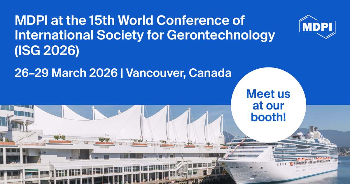 Vehicles_MDPI's tweet photo. Meet Us at the 15th World Conference of International Society for Gerontechnology (ISG 2026), 26–29 March 2026, Canada 
#Gerontechnology

https://t.co/pil6qGVNB4 https://t.co/iesfhah6Nr