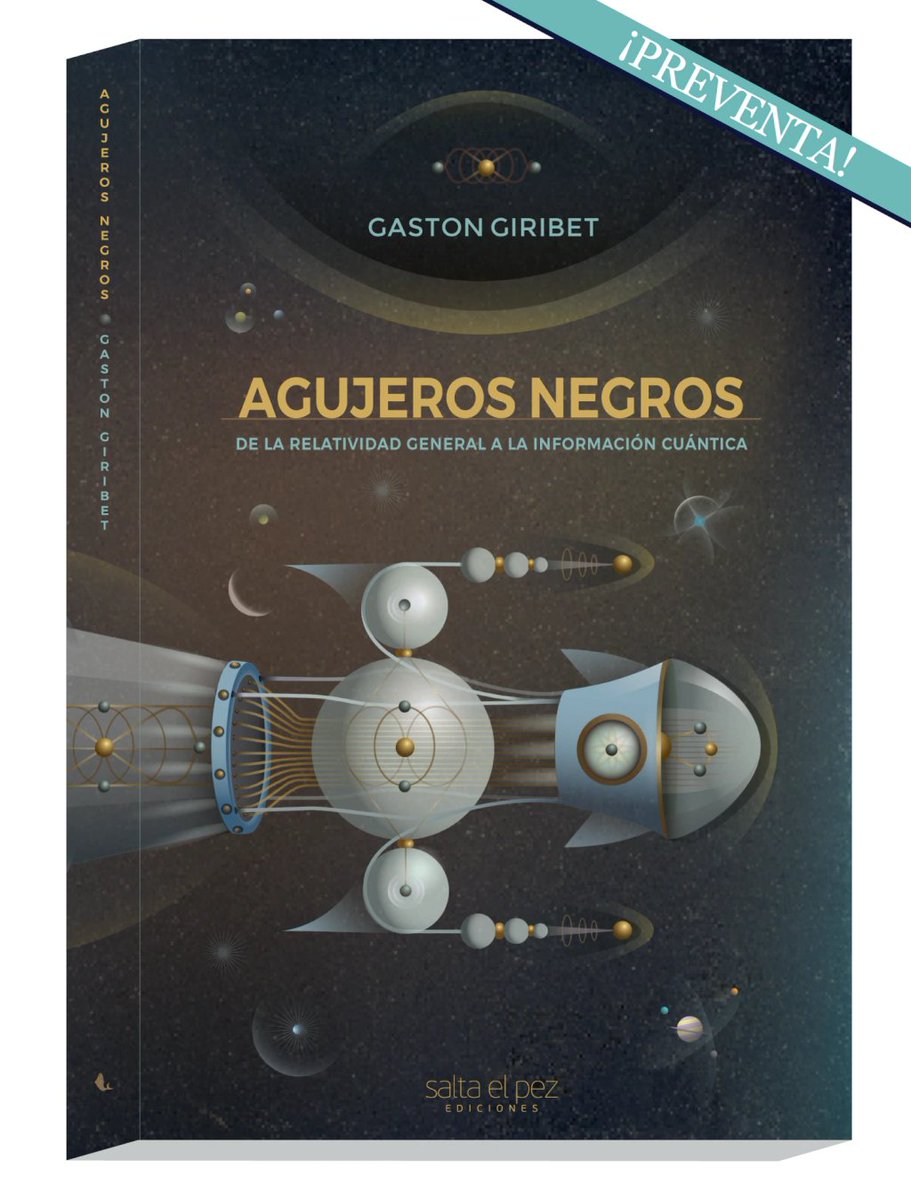 🙌 Ya se encuentra disponible la preventa del nuevo libro de <a href="/GastonGiribet/">Gaston Giribet</a>, "Agujeros negros. De la relatividad general a la información cuántica", lo pueden encontrar en saltaelpez.com/productos/aguj…
