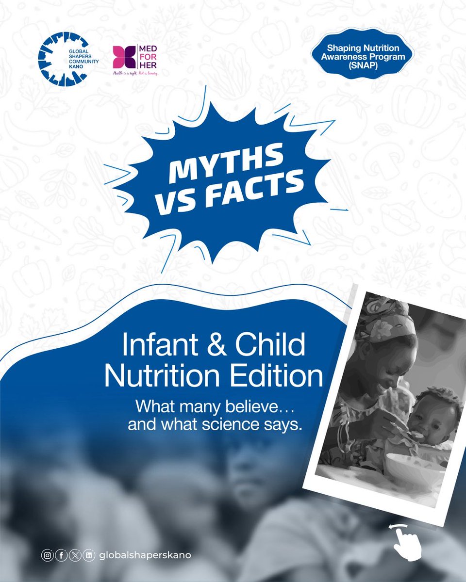 ShapersKano's tweet photo. Myths vs Facts: Infant &amp; Child Nutrition 

Not everything you hear is true!
•Babies need complementary foods from 6 months, not just breastmilk.
•Local foods can be nutritious and affordable, no need for imported products.

#ChildNutrition #SNAP #MedForHer #GSCKano https://t.co/CQLYcC2VCy