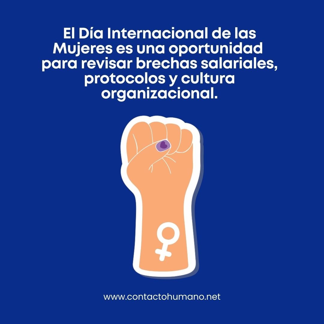 Protocolos contra acoso, canales de denuncia efectivos y cero tolerancia a represalias.

Eso es cultura organizacional con perspectiva de género. Lo demás es branding.

#8M