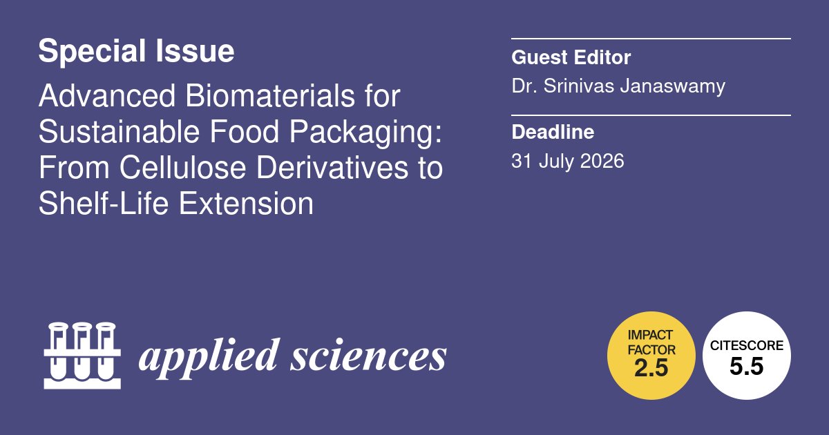Applsci's tweet image. 📢 #SpecialIssue
Advanced Biomaterials for Sustainable Food Packaging: From Cellulose Derivatives to Shelf-Life Extension
📅 31 July 2026
👨‍🔬 Guest Editor: Dr. Srinivas Janaswamy, South Dakota State University, USA
mdpi.com/journal/applsc…
#FoodPackaging   #shelflife