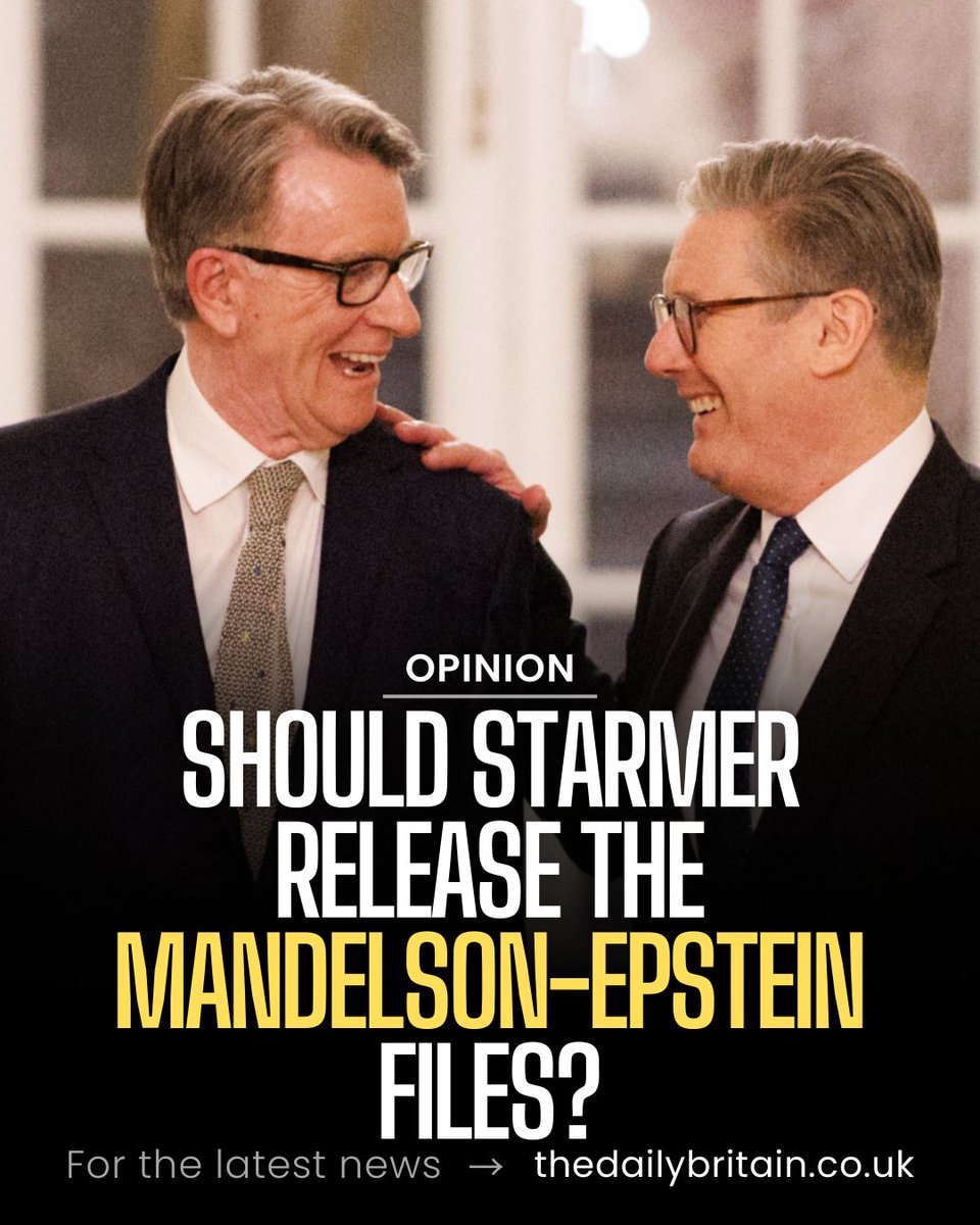 dailybritainonx's tweet photo. Do you think Starmer should release the Mandelson-Epstein files? https://t.co/GoJAVxuyEq