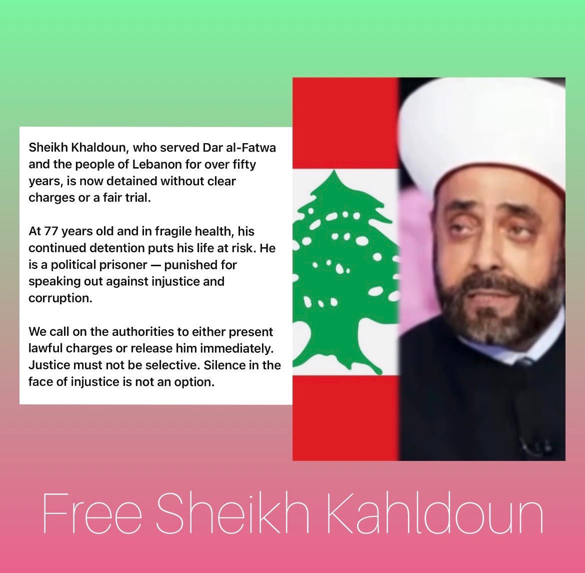 TorontoPost's tweet photo. Lebanon 🇱🇧

The detention of Sheikh Khaldoun (77 years old) for more than 47 days without charges or a fair trial, despite his critical health condition, threatens his life and raises serious questions about justice.

Freedom and dignity are the rights of every Lebanese citize

The Council for Lebanese of Canada Toronto           
#FreeSheikhOraymet

@Lebanon @ukinlebanon @UN @ObserveLebanon @AJEnglish @RT_com @LebanonGov @UNDP_Lebanon @amnesty @UNHumanRights