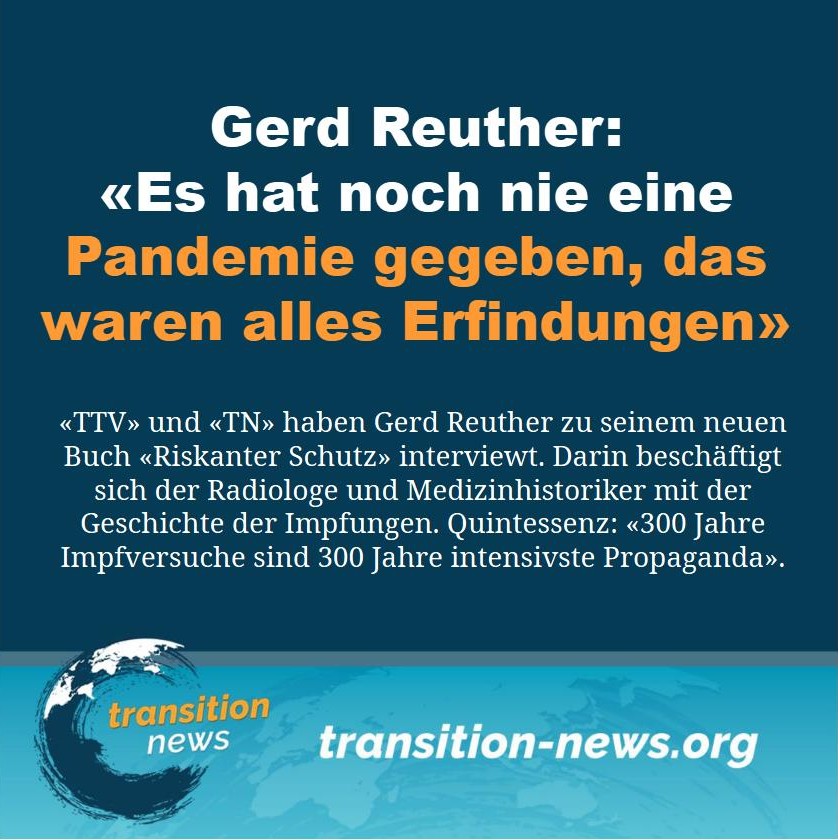 daniel_gugger's tweet photo. 888 Gerd #Reuther ist nicht nur Radiologe, Medizinhistoriker und einer der bekanntesten Kritiker der «Virusjäger» in #Deutschland, auch ist er #Buchautor.
Sein neuestes Werk trägt den Titel «Riskanter Schutz».
Darin hat er 300 Jahre #Impfgeschichte akribisch und kritisch aufgearbeitet.
Kernthese: «Vergessen Sie alles, was sie über die Vergangenheit des Impfens zu wissen glauben.»
Transition TV und Transition News haben ihn dazu interviewt.
Weiterlesen ... https://t.co/1pYs1DFa0A
#transitionnews #Virus #Pandemie #Buchautor #gerdreuther