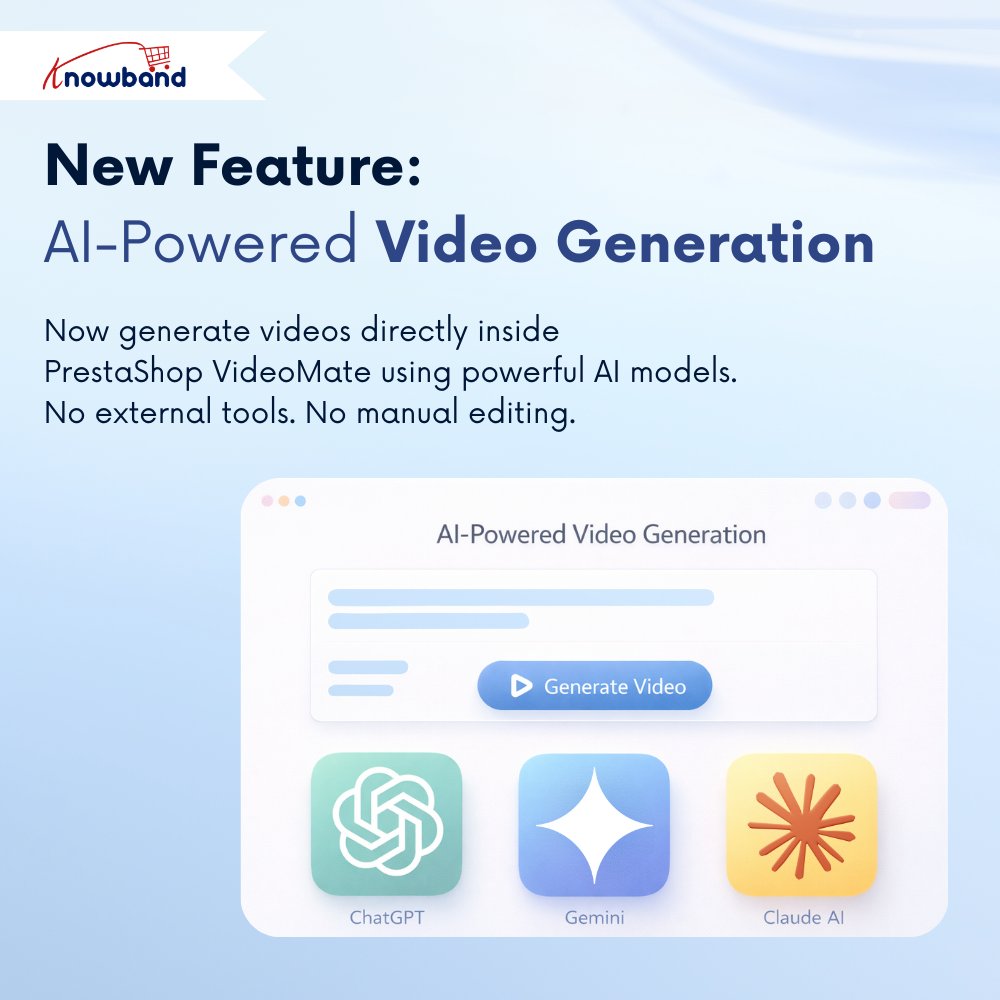 KnowbandPlugin's tweet photo. 🚨 Coming Soon: A game-changing update for PrestaShop VideoMate.

Generate videos using AI prompts inside the module with models like ChatGPT, Gemini &amp; Claude AI, no external tools needed.

🔗 https://t.co/ts9bKZu0Jv

#PrestaShop #AIVideo #Knowband https://t.co/ixTu4zQ3pF