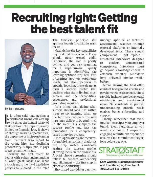 We’re proud to be featured in Business Daily Africa
Our Managing Director, Sam Watene, shares powerful insights on “Recruiting Right: Getting the Best Talent Fit” Looking to strengthen your recruitment strategy?
Talk to us today at info@stratostaff.co.ke

#recruitment
#staffing