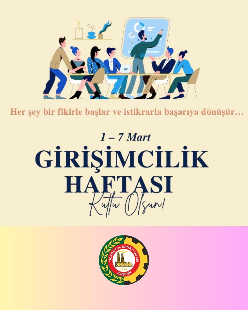 1 – 7 Mart Girişimcilik Haftası Kutlu Olsun...