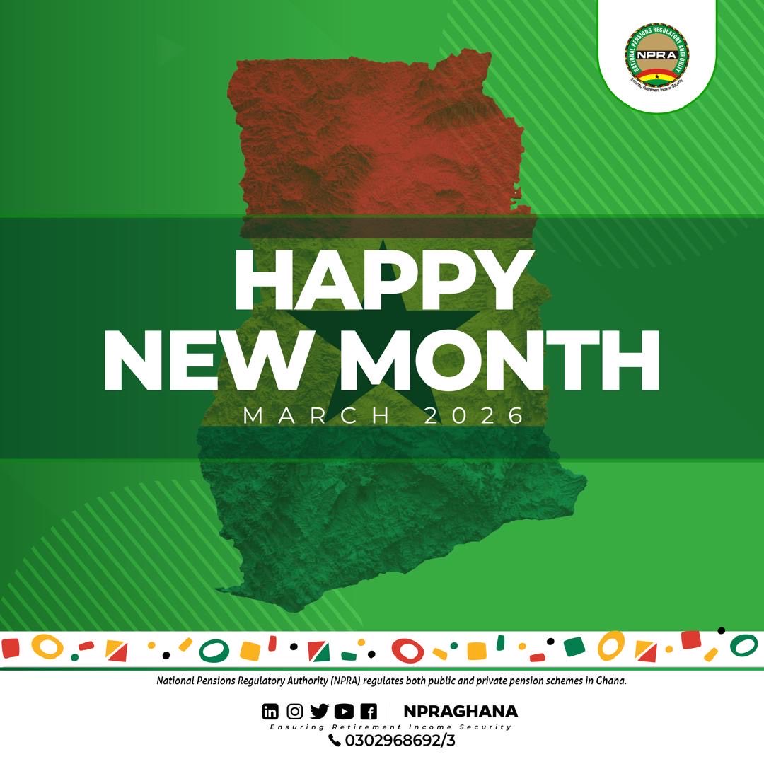 Hello March! 🎉🇬🇭
It’s Ghana Month — time to celebrate our rich heritage, bold spirit, and bright future! ✨
As we wave our flag with pride, let’s also take smart steps toward a secure retirement. 💚🇬🇭

Happy New Month from NPRA
#GhanaMonth #NPRA #EnsuringRetirementIncomeSecurity