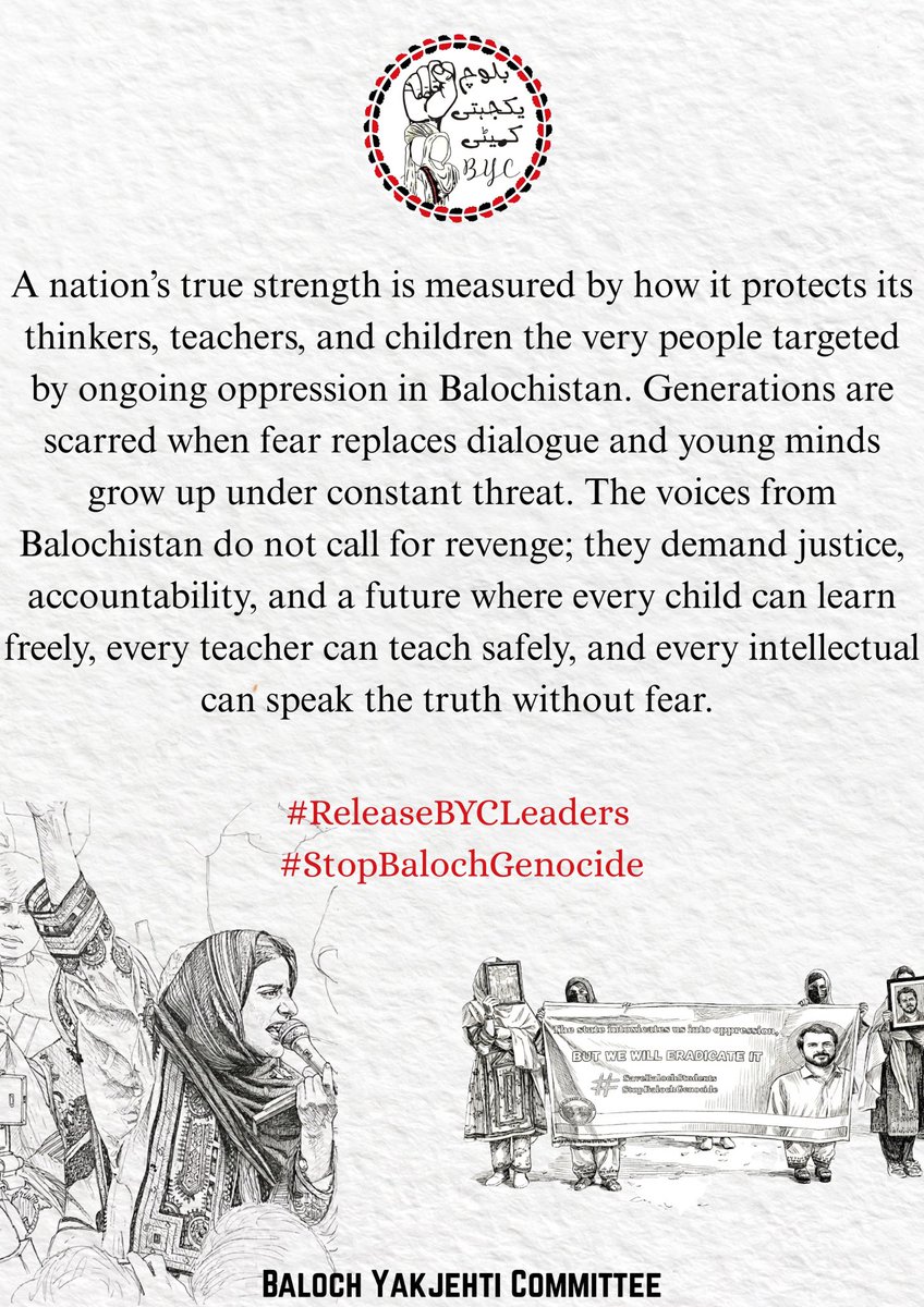 A nation’s true strength is measured by how it protects its thinkers, teachers, and children the very people targeted by ongoing oppression in Balochistan. Generations are scarred when fear replaces dialogue and young minds grow up under constant threat. The voices from