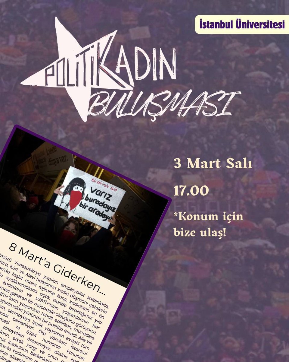💫İstanbul Üniversitesi |

📣"8 Mart'a Giderken..." yazımızı okuyup tartışmak için buluşuyoruz.

📍Konum bilgisi için bize ulaşabilirsiniz!
📅 3 Mart Salı
⏰17.00