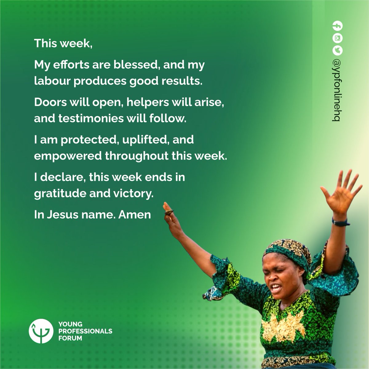 ypfonlineHQ's tweet photo. This week,

My efforts are blessed, and my labour produces good results.

Doors will open, helpers will arise, and testimonies will follow.

I am protected, uplifted, and empowered throughout this week.

I declare, this week ends in gratitude and victory.

in Jesus name. Amen! https://t.co/IE13poLW3v