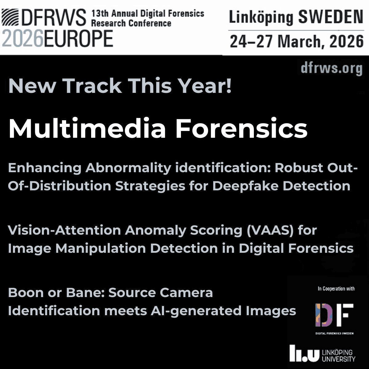 DFRWS's tweet photo. ๐ฅ DFRWS EU 2026 | Multimedia Forensics ๐
Join us at the Linkรถping University (LiU) for our new #DFRWSEU2026 Track debuting this year!
๐ Program (Friday): https://t.co/NJfsl8d1GZ
๐งฟ Register: https://t.co/mcVasfDH4V
#MultimediaForensics #DeepfakeDetection #ImageForensics https://t.co/bQgsgZxIsz