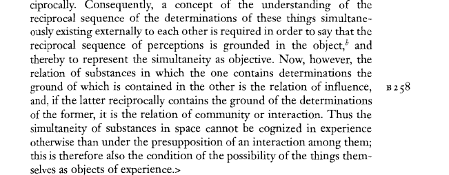 RickRobust's tweet photo. Although it's entirely possible that I am missing something here, I feel that this common reading of Kant has to reckon with the final sentence of this paragraph (a paragraph added to the third analogy of experience in the second edition). https://t.co/1Nh5oDnhKd