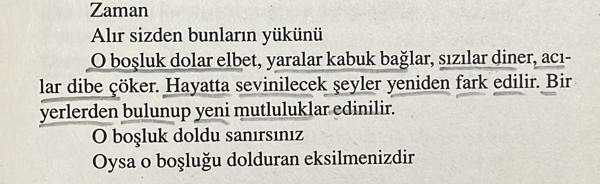 “Hayatta sevinilecek şeyler yeniden fark edilir. Bir yerlerden  bulunup yeni mutluluklar edinilir.”