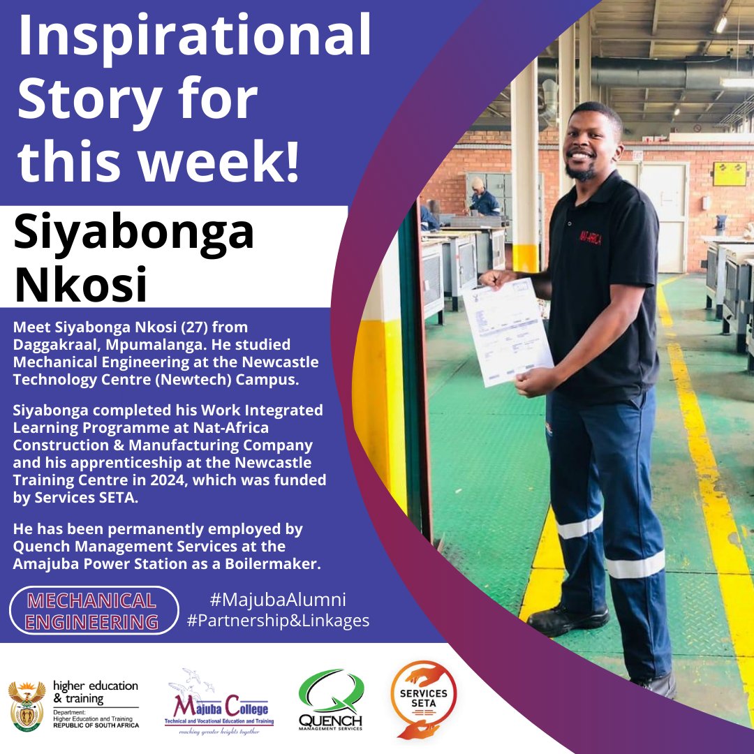 Majuba_College's tweet image. 𝐈𝐧𝐬𝐩𝐢𝐫𝐚𝐭𝐢𝐨𝐧𝐚𝐥 𝐒𝐭𝐨𝐫𝐲 𝐟𝐨𝐫 𝐭𝐡𝐢𝐬 𝐰𝐞𝐞𝐤 – 𝐒𝐢𝐲𝐚𝐛𝐨𝐧𝐠𝐚 𝐍𝐤𝐨𝐬𝐢 

#MajubaAlumni #Inspiration #MechanicalEngineering
#ServicesSETA #QuenchManagementServices #JobReady #IndustryDriven #Partnership&amp;amp;LinkagesUnit