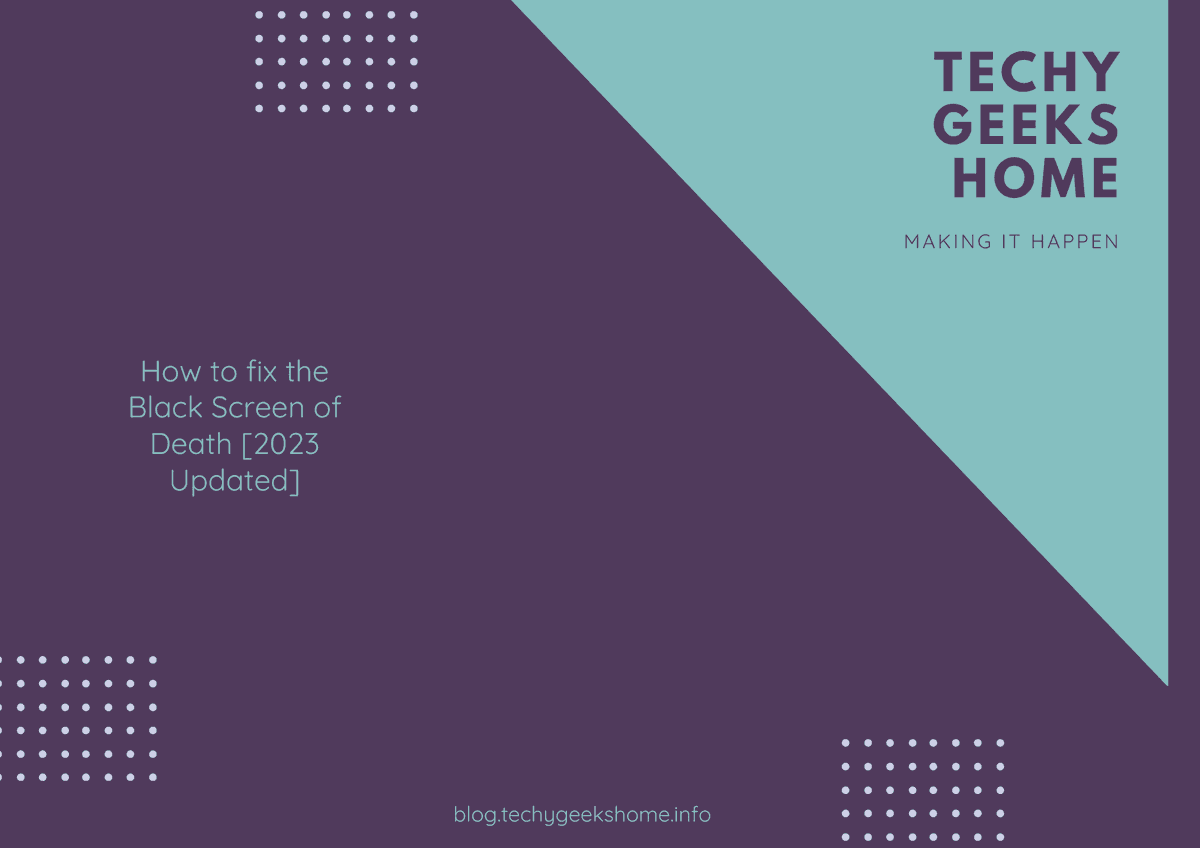 TechyGeeks1's tweet photo. How to fix the Black Screen of Death | #Guide #Microsoft #BlackScreenOfDeath #TechSupport #WindowsHelp #PCRepair #Troubleshooting 
https://t.co/wFRACTvfcm https://t.co/AWVTL0EnXb
