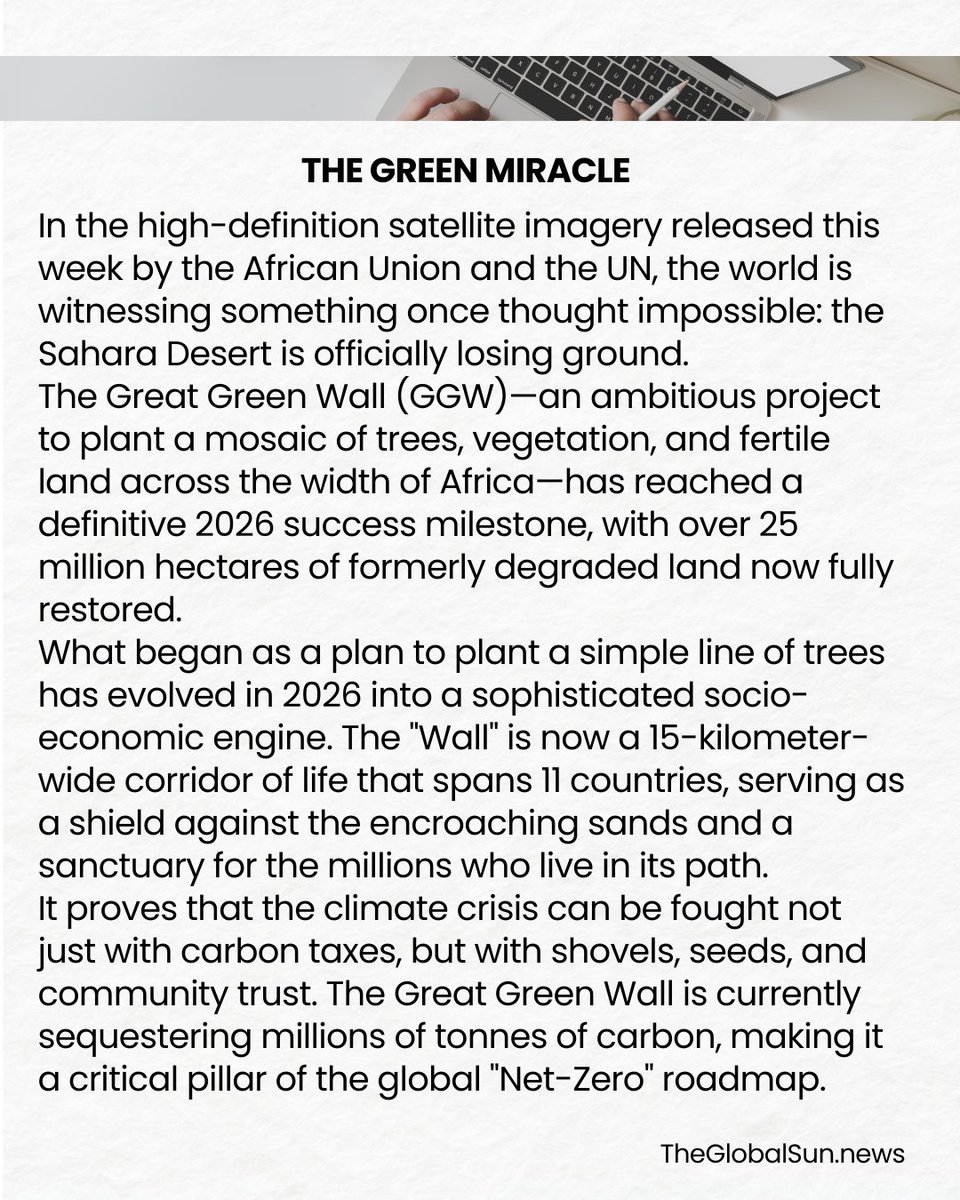 NewsGlobalSun's tweet photo. THE SAHARA IS SHRINKING. 🌳🌍
Historic 2026 data confirms the Great Green Wall of Africa has restored 25M hectares of land! 🛡️✨ 
From Senegal to Ethiopia, this 8,000km living wonder is bringing water, wildlife, and 1.5M jobs back to the Sahel💧
The Brighter side of the world. ☀️ https://t.co/RHNeeQ6NPY