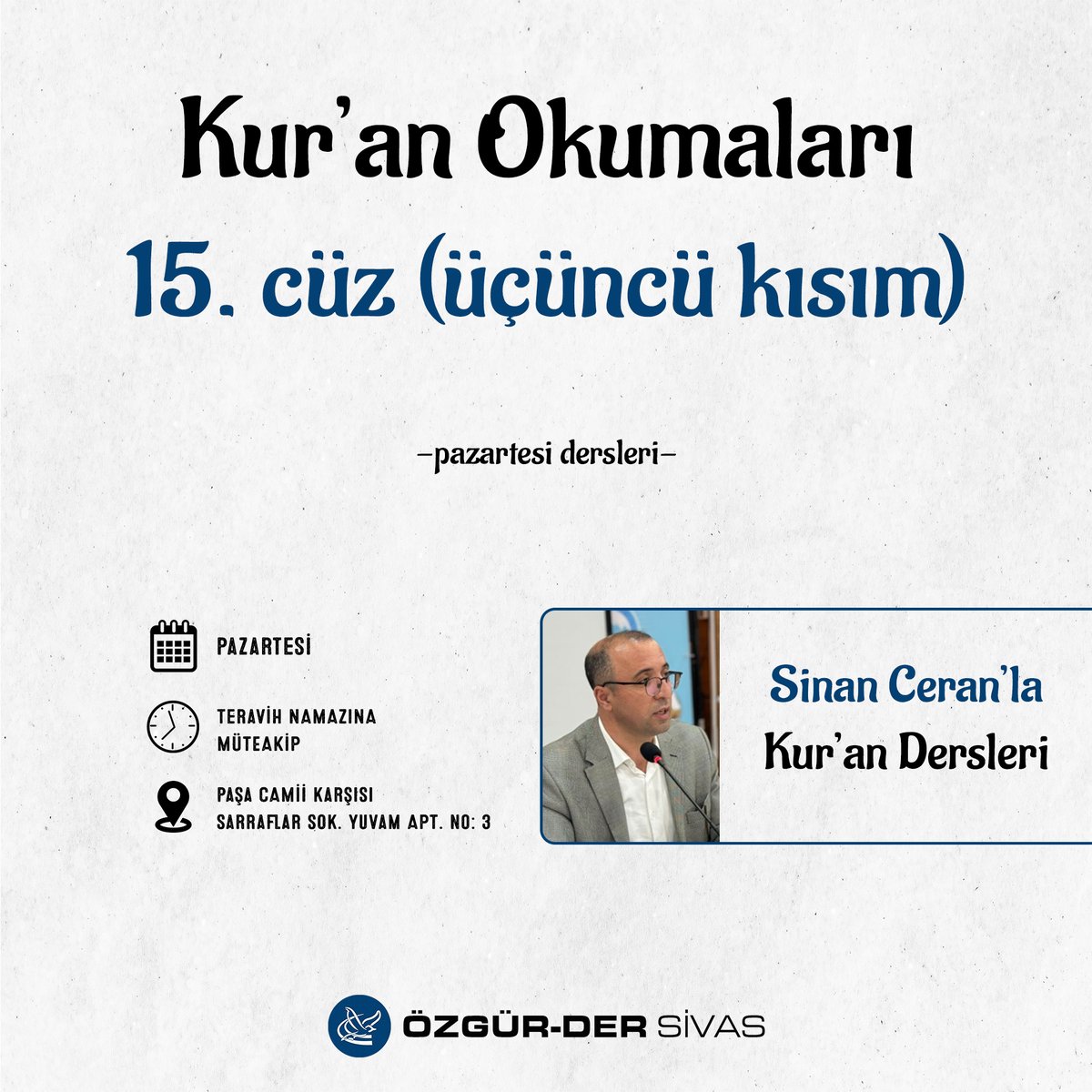 Haftalık seminerlerimiz devam ediyor!

🔎 Kur'an Okumaları - 15. cüz (üçüncü kısım)
👤 Sinan Ceran

📆 2 Mart Pazartesi
🕒 Teravih Namazına Müteakip
📍 Dernek Salonu