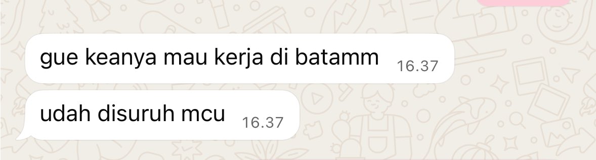 “kalo gue jadi kerja di batam kita bnran udahan ya man”