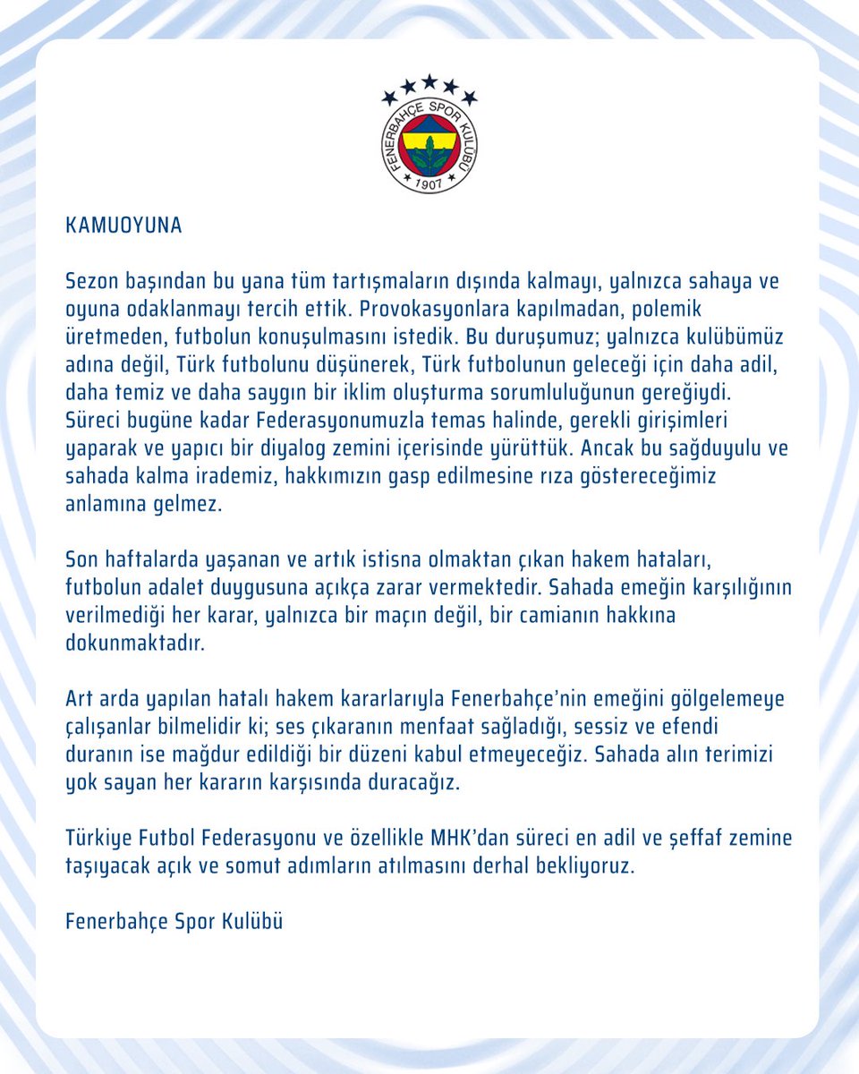 KAMUOYUNA

Sezon başından bu yana tüm tartışmaların dışında kalmayı, yalnızca sahaya ve oyuna odaklanmayı tercih ettik. Provokasyonlara kapılmadan, polemik üretmeden, futbolun konuşulmasını istedik. Bu duruşumuz; yalnızca kulübümüz adına değil, Türk futbolunu düşünerek, Türk