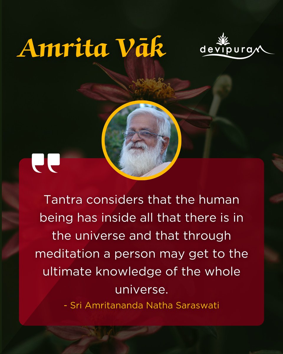 devipuram's tweet photo. Amrita Vak Series: Spiritual Quotes of Guruji Sri Amritananda Natha Saraswati

"Tantra considers that the human being has inside all that there is in the universe and that through meditation a person may get to the ultimate knowledge of the whole universe." https://t.co/9YGpfu2WYv