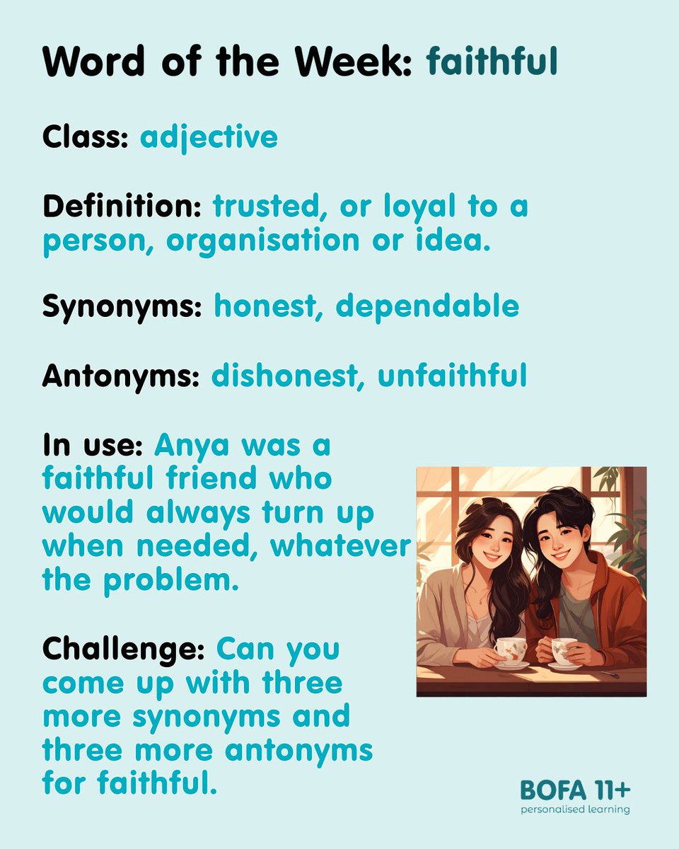 Our #WordOfTheWeek is faithful - trusted, or loyal to a person, organisation or idea. Your challenge is to come up with three more antonyms and three more synonyms for faithful.
Find more #11PlusResources at bofa11plus.com.
#11Plus #ElevenPlus #ISEB #ISEBPrep