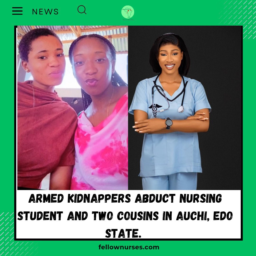 URGENT APPEAL: Secure the Immediate Release of Kidnapped Nursing Student Stephanie and Her Two Cousins

Stephanie Ilegieuno, a final-year nursing student at Ambrose Alli University, Ekpoma, recently passed her pre-council exams and was eagerly preparing for her licensing exam in
