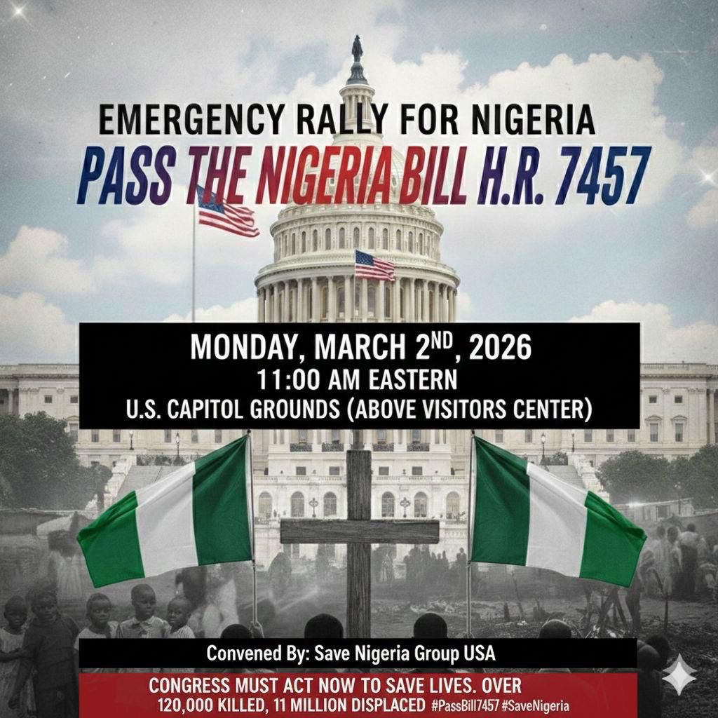 Good Morning,
Join us as we go to Capitol Hill in an effort to encourage Americans and US Congressional representatives to “PASS Nigerian BILL HR 7457.” 

Venue: Outside Visitor Center, Capitol Hill. Washington DC.
Date: Today March 2nd, 2026

Come add your voice with us, Lives