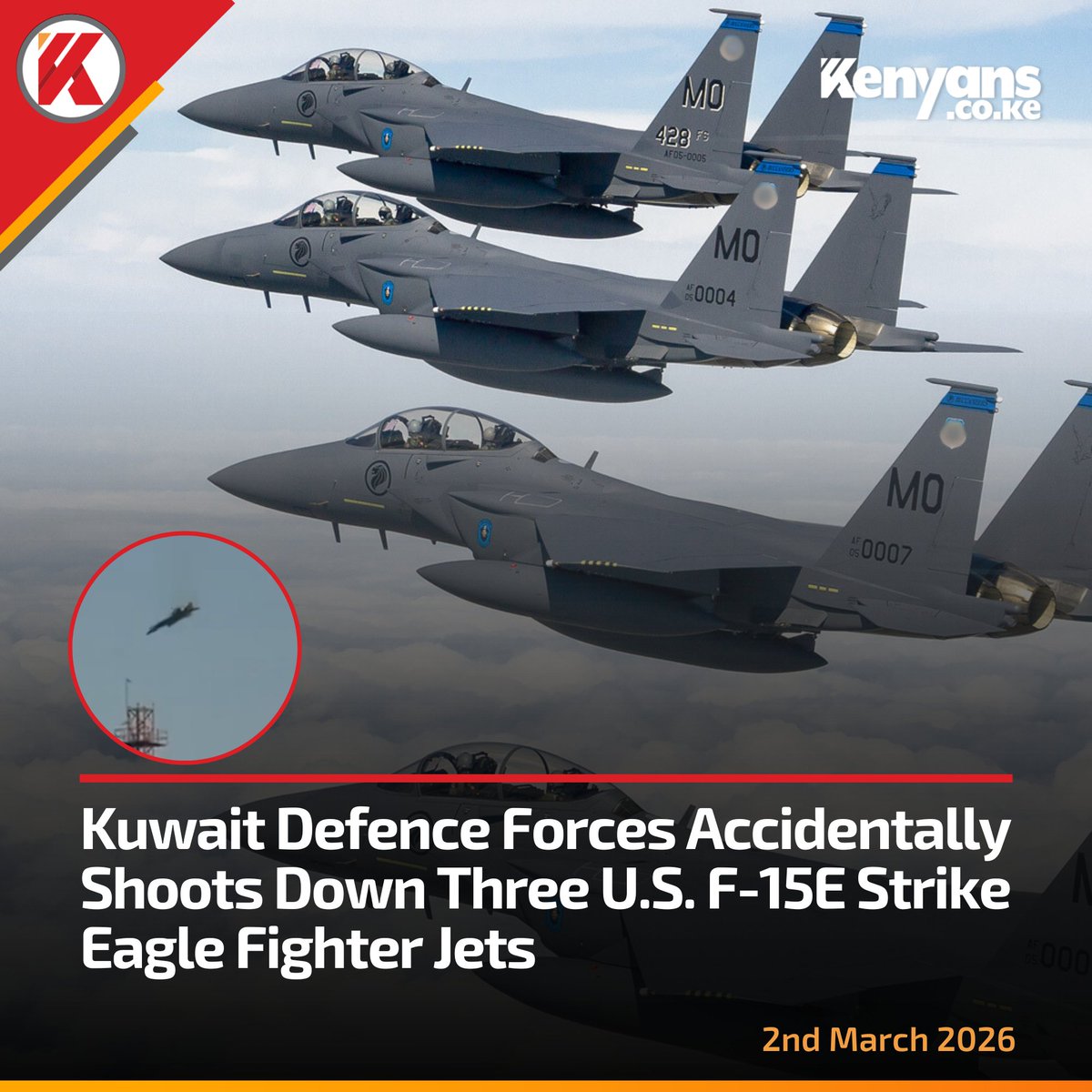 Kuwait Defence Forces accidentally shoots down three U.S. F-15E Strike Eagle fighter jets