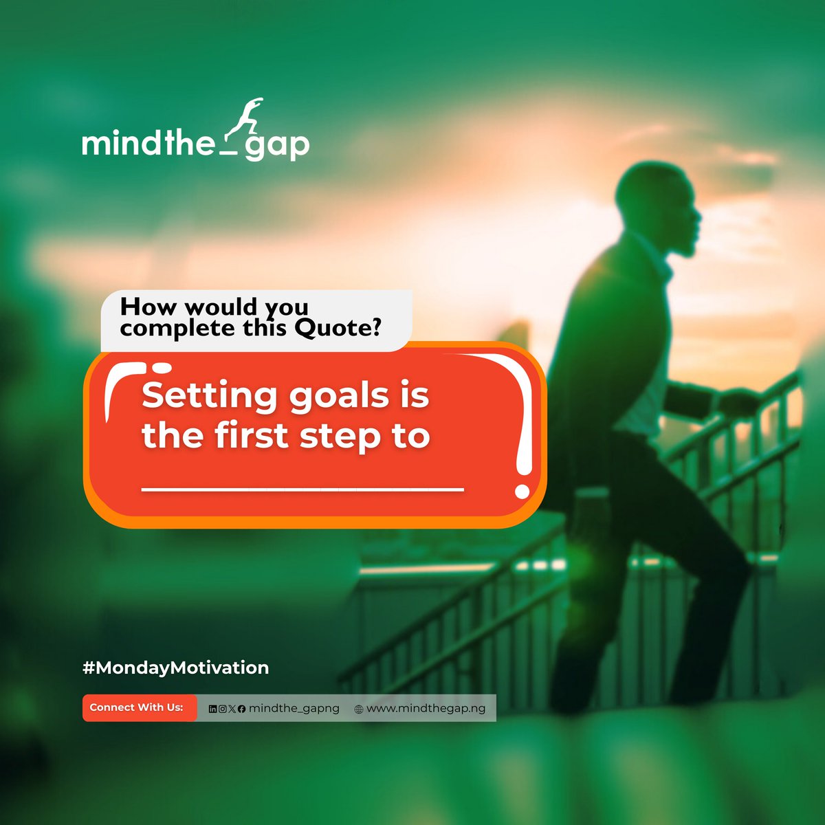 MindThe_GapNG's tweet image. Setting goals is powerful.
But what comes next?

This #MondayMotivation, we’re reminding ourselves that goals mean nothing without movement.
So tell us, how would you complete the sentence?
Drop your answer in the comments 👇🏽
#MindTheGapNg #GoalSetting #PersonalGrowth