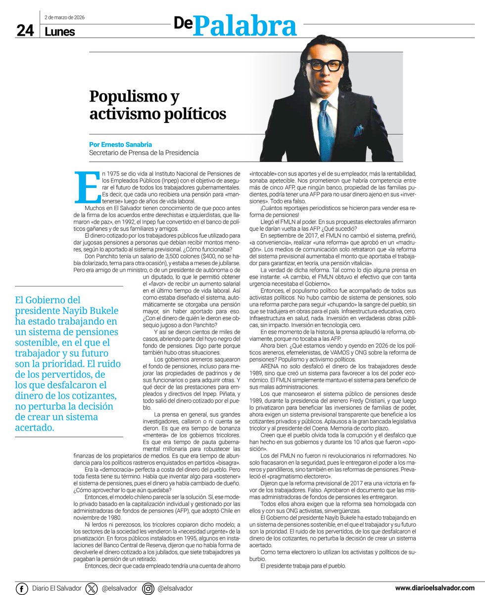 SecPrensaSV's tweet photo. #OpiniónEnDiarioElSalvador | El tema de sistemas y reformas de pensiones en el país es retomado por el secretario de Prensa, @NetoSanabria, en su columna en @elsalvador. Explica cómo el dinero proveniente de cotizaciones de los trabajadores públicos y privados fue saqueado por areneros y efemelenistas desde la década los 90, dejando un “hoyo negro”. Ahora, esos mismos, exigen un cambio previsional “justo y digno” para los jubilados. https://t.co/c3z5Se0Jml
#SecretaríaDePrensa