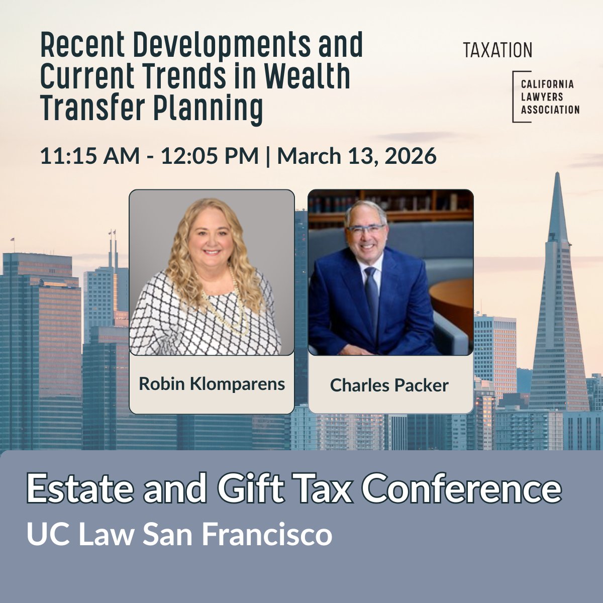 Recent Developments &amp; Current Trends in Wealth Transfer Planning
🕚 March 13 | 11:15 AM - 12:05 PM

Staying ahead of these developments is critical.

✔ Full conference registration available
✔ One-day passes available

Register now: calawyers.org/2026-estate-gi…