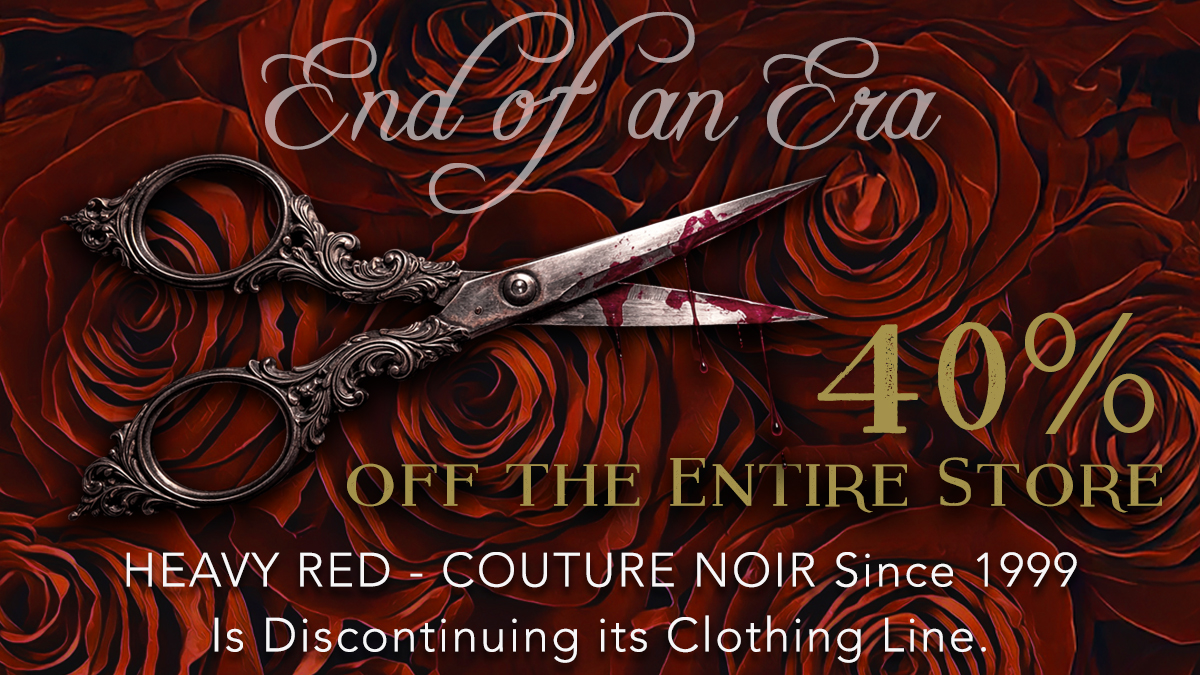 💔Heavy Red - Couture Noir since 1999.
With dark hearts we have decided to discontinue our clothing line. The ENTIRE store is now 40% off. Your last chance to get these artistically noir pieces of clothing. Sample Sale has started: heavyred.com/collections/od…
HeavyRed.com