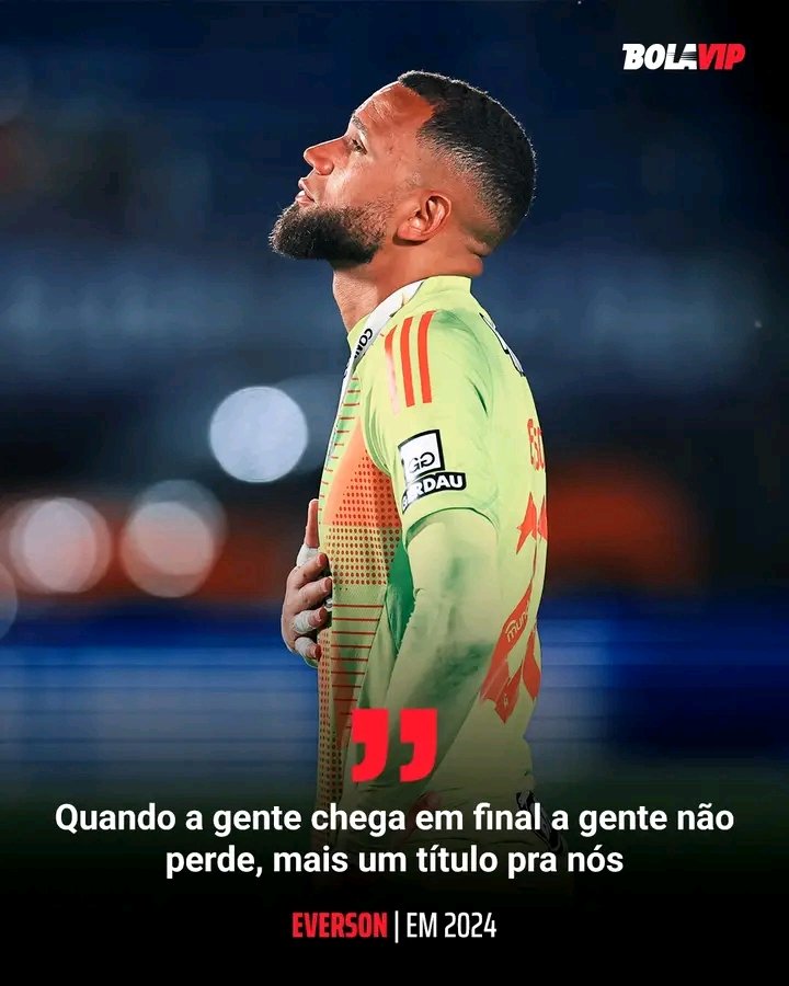 🗣️ Everson deu essa declaração, após o Galo se classificar pra final da Copa do Brasil em 2024. Desde então:
  
🥈 2024 - Botafogo (Libertadores)
🥈 2024 - Flamengo (Copa do Brasil)
🥇 2025 - América-MG (Estadual)
🥈 2025 - Lanús (Sul-Americana)
🥈 2026 - Cruzeiro (Estadual)
  
4
