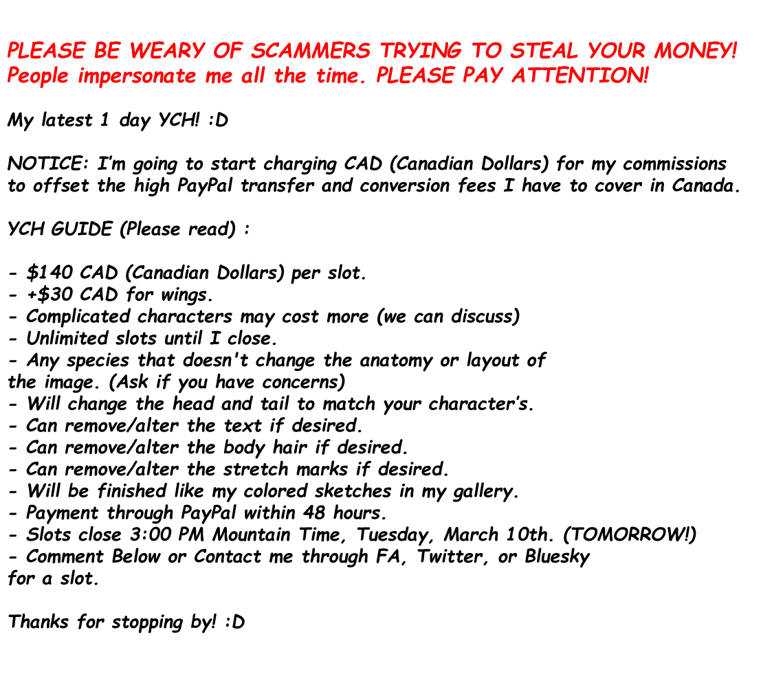 MULTI-SLOT YCH

Slots close TOMORROW.

Comment below if you would like a slot, and I will contact you through DM's.

Please read the guide I've attached.

Please be weary of scammers.