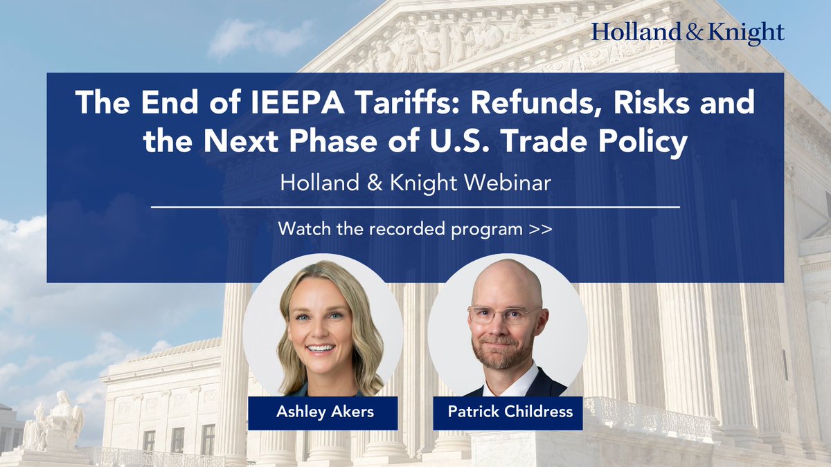 Holland_Knight's tweet image. Discover the implications of the end of #IEEPA tariffs. In this webinar, #litigation attorney Ashley Akers and #internationaltrade attorney Patrick Childress discuss the #SCOTUS decision in Learning Resources, Inc. v. Trump and what it means for companies navigating today's trade