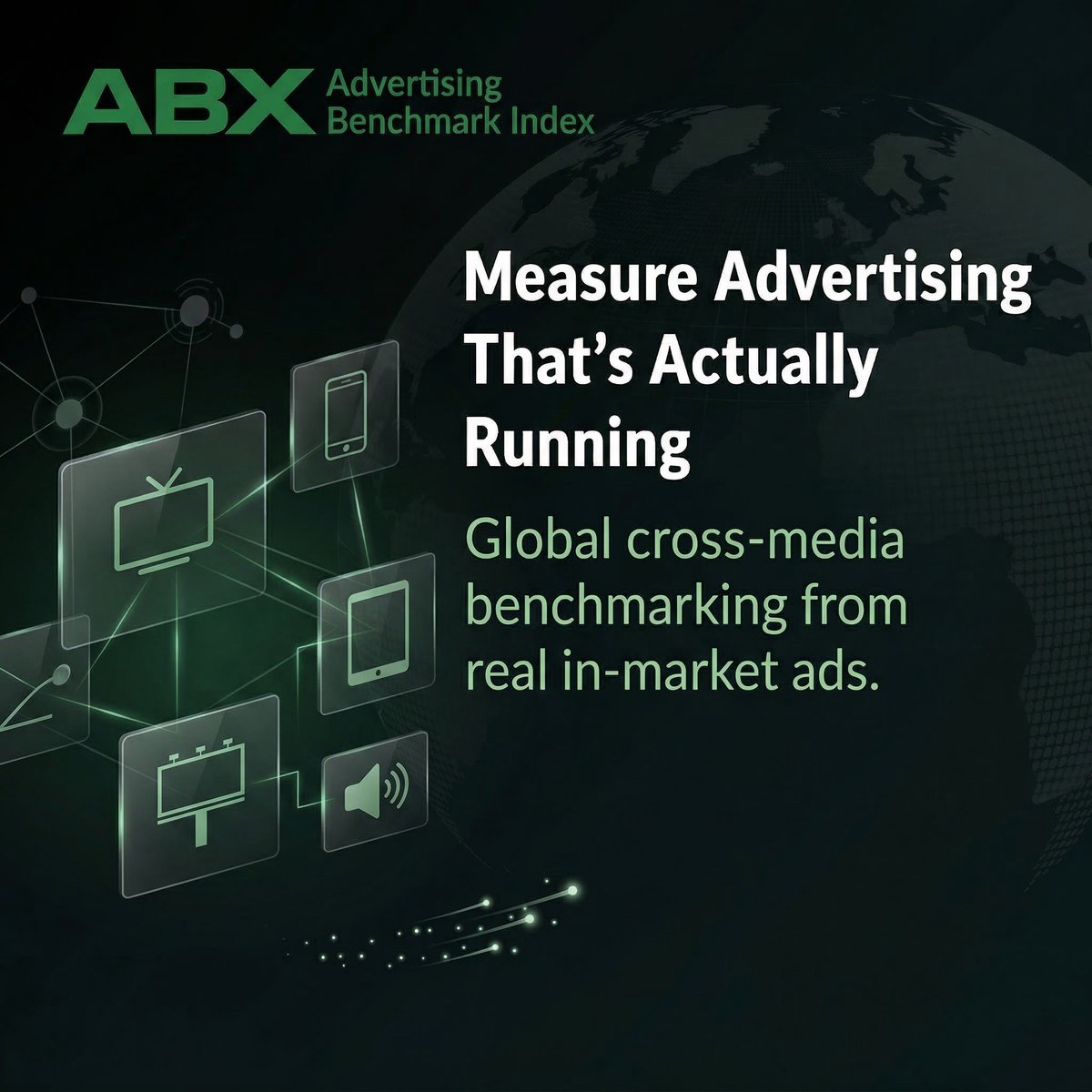 Most advertising measurement still happens in silos.

TV is measured one way.

Digital another.

Audio, print, and OOH somewhere else.

The ABX Global Multimedia Platform changes that.

It’s the only platform designed to measure real in-market advertising performance across media