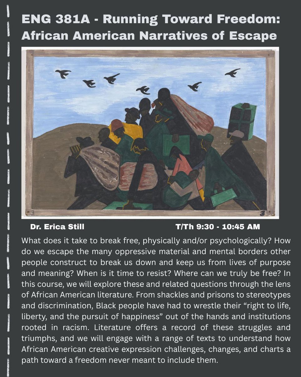 Fall course announcement! ENG 381A - Running Toward Freedom: African American Narratives of Escape will be taught by Dr. Erica Still on Tuesdays and Thursdays from 9:30 - 10:45 AM.