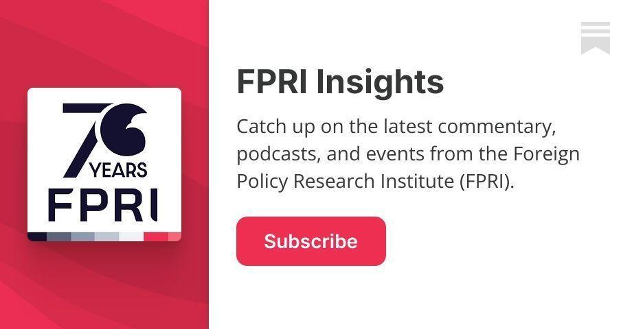 FPRI's tweet image. Keep up with FPRI's #Insights to hear about our latest analysis, commentary, and events. buff.ly/RAg0Xjh