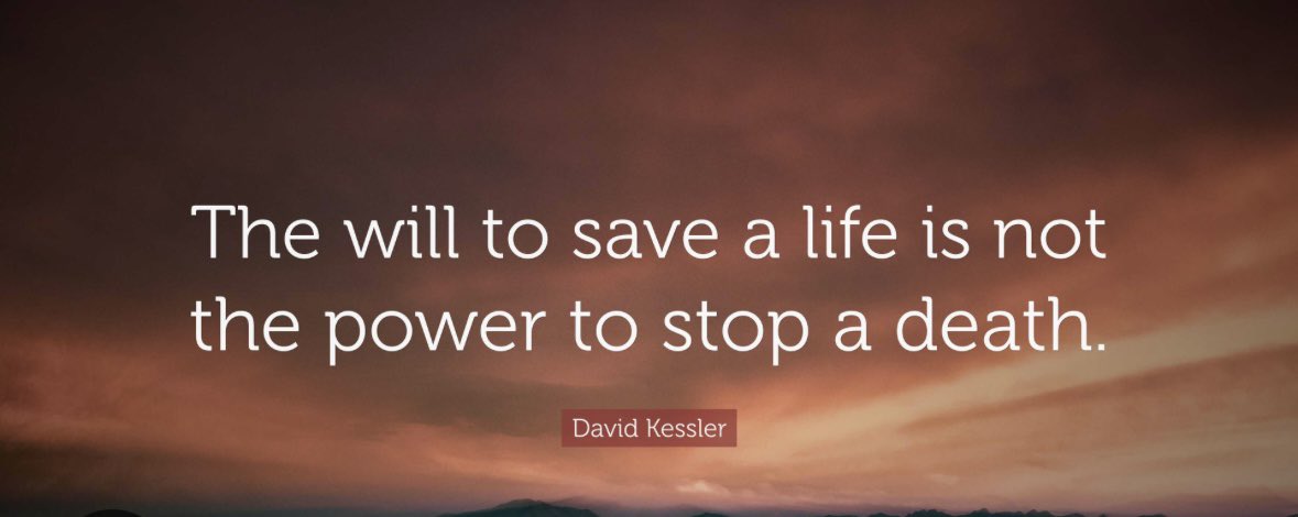 ashwatimk's tweet photo. The will to save a life is not the power to stop a death. ~ David Kessler #quotes https://t.co/CPU57oqylE