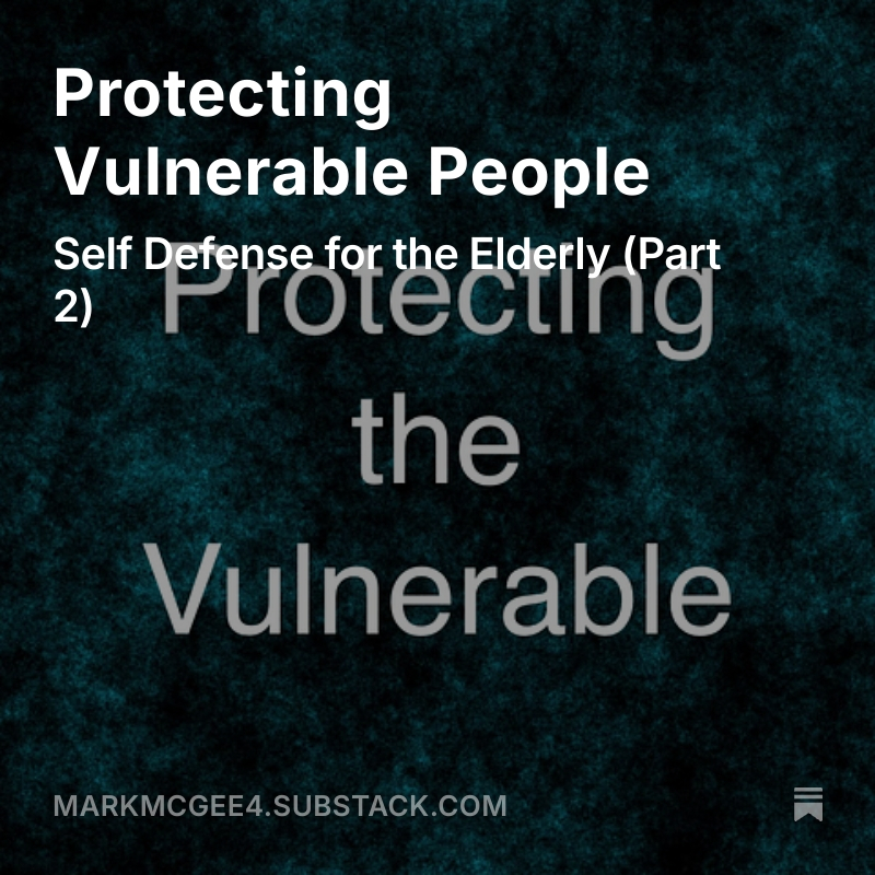 Helping the elderly learn how to protect themselves.

markmcgee4.substack.com/p/protecting-v…