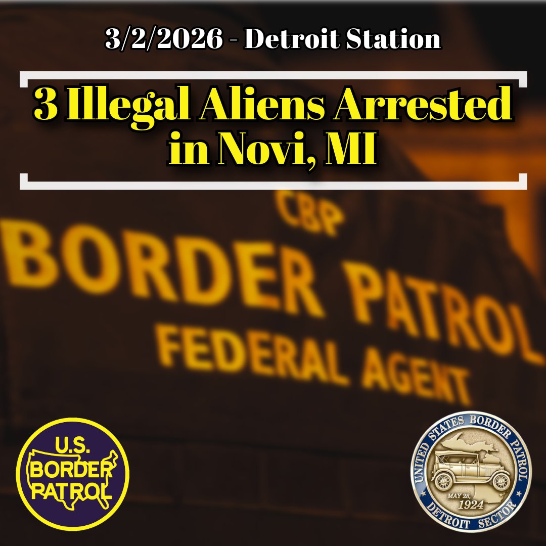 USBPChiefDTM's tweet image. 3/2 - Detroit Station agents arrested 3 illegal aliens from Mexico in Novi, MI. All are being #deported from the United States.

Charges:
* ALIEN INADMISSIBILITY 
* ALIEN PRESENT W/O ADMISSION 
* ALIEN W/O IMMIGRANT VISA 

#DetroitSector #BorderPatrol #BorderSecurity