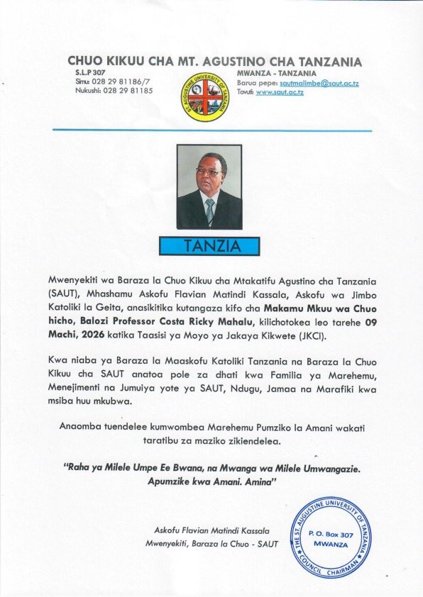 #SAUT Mwanza 
Mwenyekiti wa Baraza la Chuo Kikuu <a href="/StAugustineoftz/">St. Augustine University of Tanzania (SAUT)</a> Mhashamu Askofu Flavian Matindi Kassala, Askofu wa Jimbo Katoliki la Geita anasikitika kutangaza kifo cha Makamu Mkuu wa Chuo Kikuu SAUT, Balozi Professor Costa Ricky Mahalu kilichotokea leo tarehe 09 Machi, 2026