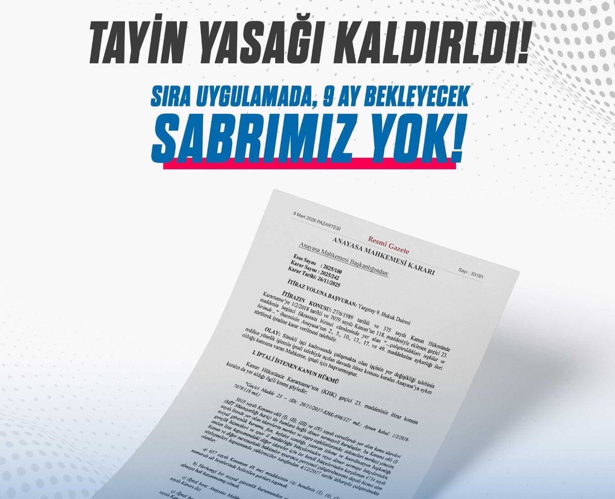 Anayasa Mahkemesi 696 KHK’daki kısıtlayıcı ifadeyi iptal etmiş ve yürürlük için 9 ay süre vermiştir.

Bu süre bekleyip hiçbir şey yapmama süresi değil, gerekli düzenlemelerin yapılması için verilen süredir.

İşçi sendikaları meslek kodu mağduriyeti ve tayin sorunu için bugünden