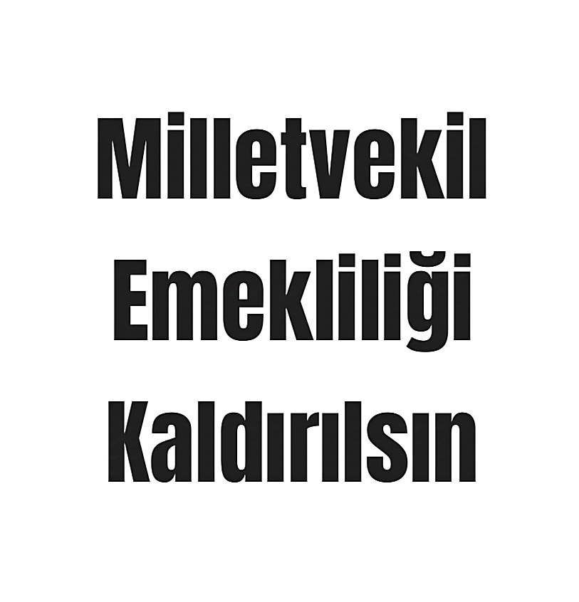 Madem Zor Koşullar Altındayız:

O Zaman Sadece Emeklilerden Tasarruf Yapmayın

Vekil Sayısını 200'e Düşürün
Vekil Maaşlarını Asgari Ücrete İndirin
Vekil Emekliliğini Kaldırın
Meclis Lokantasını Kapatın
Makam Araçlarını Satın
Sarayı Kapatın

#EmeklininSavaşıGeçim